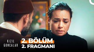 Kızıl Goncalar 2. Bölüm 2. Fragmanı | "Bana Dokunma!"