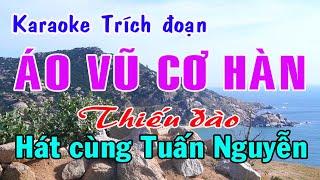 Karaoke trích đoạn ÁO VŨ CƠ HÀN - THIẾU ĐÀO [Hát cùng Tuấn Nguyễn]