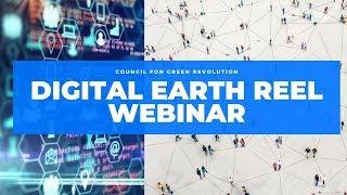 Digital Earth Reel Webinar | Council for Green Revolution | Earth Leaders