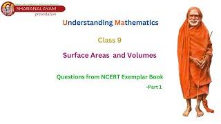 Understanding Mathematics - Episode 11 - Class 9 - Surface Areas & Volumes -NCERT Exemplar - Part 1