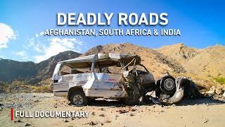 The World's Deadliest Roads: Afghanistan, South Africa and India | Autentic Documentary