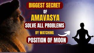 BIGGEST SECRET OF AMAVASYA | Position of moon can solve all your problems |