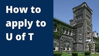 How to apply to U of T (In 5 Steps!)