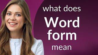 Word form | WORD FORM definition