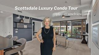 Scottsdale Luxury Condo Tour | Optima Camelview