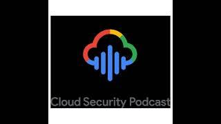 Preparing for Cloud Migrations from a CISO Perspective, Part 1