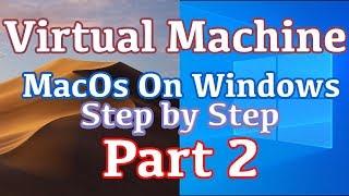 MacOs Virtual Machine To Hackintosh PC | Part 2 | Step by Step | 2019