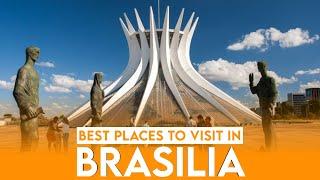 Best places to visit in Brasilia | Brasilia tourist attractions | Brazil tourist places