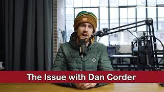 Introducing THE ISSUE with Dan Corder