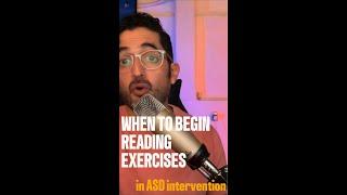 When to Begin Reading Exercises with Persons with ASD