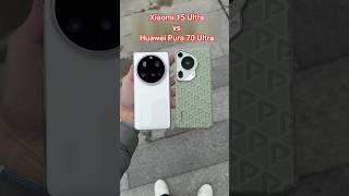 Xiaomi 15 Ultra vs Huawei Pura 70 Ultra Battle 30x Zoom Photography Which is One Best? #shorts