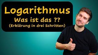  Logarithmus - was ist das?? (Erklärung in drei Schritten)