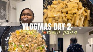 VLOGMAS DAY TWO | I MADE MY FAMOUS CREAMY TOMATO PASTA