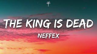 NEFFEX - The King Is Dead (Lyrics)