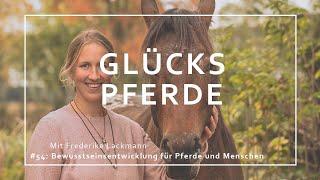 Podcast l GlücksPferde #54: Interviewspezial mit Fredrike Lackmann - Bewusstseinsentwicklung