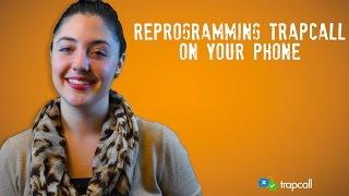 TrapCall Tip Tuesday: "When do I need to reprogram my phone?"