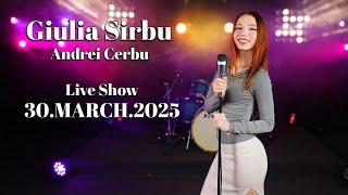 Giulia Sirbu & Andrei Cerbu - Live Show - 30.MARCH.2025