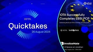 IOTA Quicktakes 26.08.24: IOTA Successfully Completes #ebsi & New BuildSphere Episode