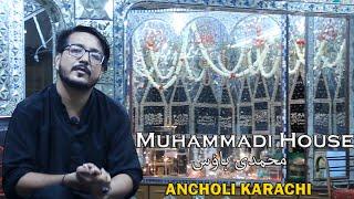 Muhammadi House Ancholi | محمدی ہاؤس انچولی | Documentary | Azadari Art