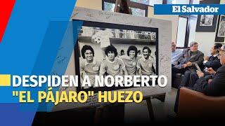 Mundialistas de 1982 despiden a Norberto "El Pájaro" Huezo