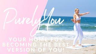 Welcome to PurelyYou! Your Home For Becoming the BEST VERSION OF YOU!