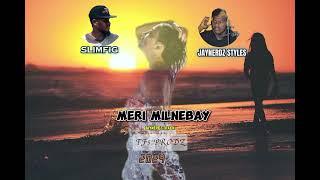 MERI MILNE BAY 2024 SLIM FIG FT. JAYNERDZ STYLES (OFFICIAL AUDIO)Prod. TF5