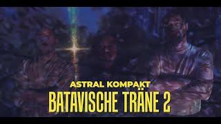 Astral Kompakt - Batavische Träne II (Official Video)