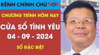 [SỐ ĐẶC BIỆT] KÊNH CHÍNH CHỦ VOV Tư Vấn Cửa Sổ Tình Yêu 04/9/2024 | Đinh Đoàn Tư Vấn Tình Yêu