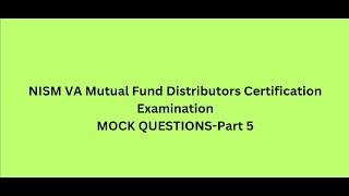 NISM Series V A: Mutual Fund Distributors Certification Examination Mock Question-Quiz-05