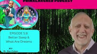 Sleep Made Easy w/ Dr. Dan Cohen Ep. 5.9 Primalhacker Podcast