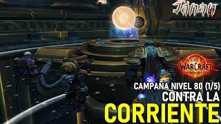 WoW The War Within |Campaña 1/5| Contra la corriente