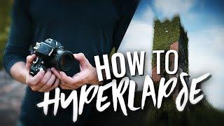 How to Shoot a HYPERLAPSE