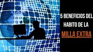 5 Beneficios del Habito de Dar la Milla Extra Disciplina