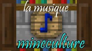 mineculture - la  musique