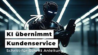 KI-Chatbot für Kundenservice erstellen & WhatsApp-Integration (TUTORIAL)