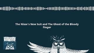 Super Great Kids' Stories  - The Nisse’s New Suit and The Ghost of the Bloody Finger