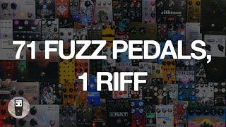 71 Fuzz Pedals, 1 Riff || Fuzz Pedal Shootout