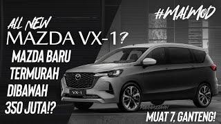 KEMBARAN ERTIGA HARGA DIBAWAH 300JUTA? | MAZDA VX-1 2024? |  Virtual Modification #MALMOD #suzukiXL7