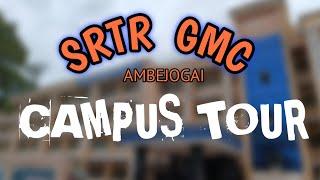 CAMPUS TOUR | SRTR GMC AMBEJOGAI  | #aiims #mbbs #neetmotivation #neet #srtrgmc