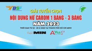 Nguyễn Lê Liên Quỳnh (BD) vs Phùng Kiện Tường (BR_VT) | GIẢI TUYỂN CHỌN NỮ CAROM 3 BĂNG 2023