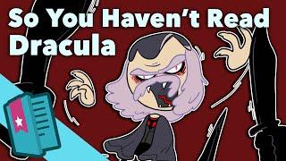 Dracula - Bram Stoker - So You Haven't Read