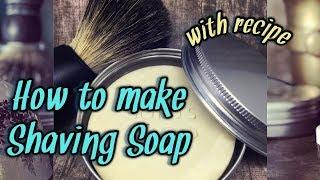 HOW TO MAKE SHAVING SOAP | easy with recipe