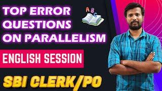 TOP ERROR QUESTIONS ON PARALLELISM - ENGLISH SESSION | SBI PO/CLERK  | CRACK WITH JACK | MR.ABITH