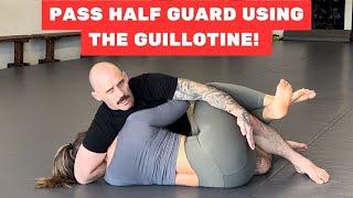 PASS HALF GUARD USING THE GUILLOTINE! BONUS SUBMISSION OPTIONS!