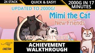 Mimi the Cat: New Friends - Achievement Walkthrough (2000G IN 17 MINUTES) VIDEO + TEXT GUIDE