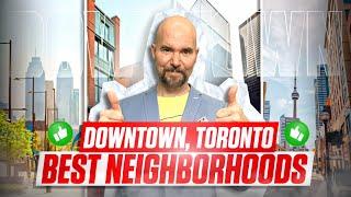 Explore The Best Neighborhoods in Downtown Toronto
