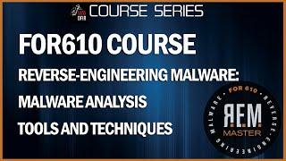 FOR610 Course - Reverse-Engineering Malware: Malware Analysis Tools and Techniques