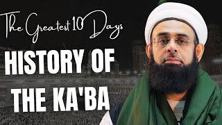 The Greatest 10 Days: History of the Ka'ba | Dr. Mufti Abdur-Rahman ibn Yusuf Mangera