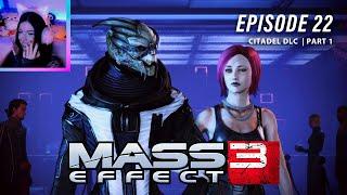 MASS EFFECT 3: Citadel DLC part 1  (first playthrough) — Ep 22