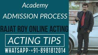 #actorsvlog #rajatroy Academy ADMISSION PROCESS ..Rajat Roy ONLINE Acting ,Whatsapp +91-8981812014